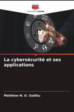 La cybersécurité et ses applications - Sadiku, Matthew N. O.