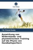 Auswirkung von Widerstands- und plyometrischem Training auf die Physis von Handballsportlern