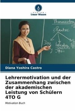 Lehrermotivation und der Zusammenhang zwischen der akademischen Leistung von Schülern 4TO G - Castro, Diana Yoshira