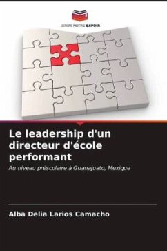 Le leadership d'un directeur d'école performant - Larios Camacho, Alba Delia