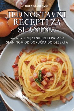 JEDNOSTAVNI RECEPTI ZA SLANINU - Dora Stankovi¿