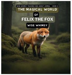 The Magical World of Felix the Fox - Whimsy, Wise