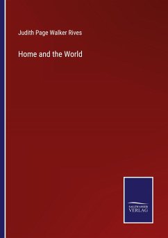 Home and the World - Rives, Judith Page Walker