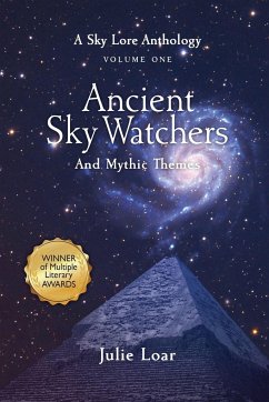 Ancient Sky Watchers & Mythic Themes - Loar, Julie