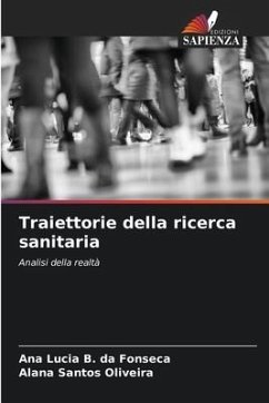 Traiettorie della ricerca sanitaria - Fonseca, Ana Lucia B. da;Oliveira, Alana Santos