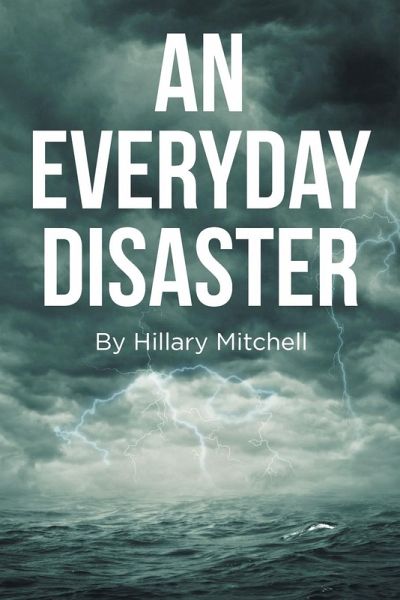 An Everyday Disaster An Everyday Disaster