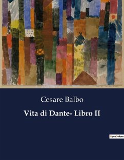 Vita di Dante- Libro II - Balbo, Cesare