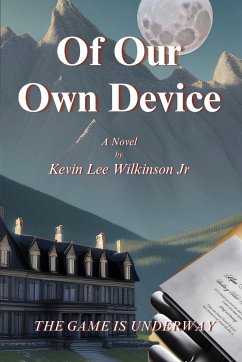 Of Our Own Device - Wilkinson, Kevin Lee