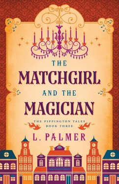 The Matchgirl and the Magician - Palmer, L.