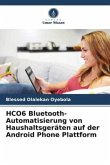 HCO6 Bluetooth-Automatisierung von Haushaltsgeräten auf der Android Phone Plattform