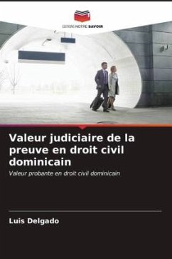 Valeur judiciaire de la preuve en droit civil dominicain - Delgado, Luis
