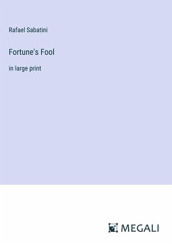 Fortune's Fool - Sabatini, Rafael