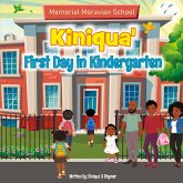 Kiniqua' First Day In Kindergarten Kiniqua' First Day In Kindergarten