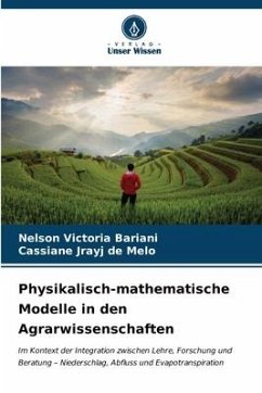 Physikalisch-mathematische Modelle in den Agrarwissenschaften - Bariani, Nelson Victoria;Melo, Cassiane Jrayj De