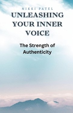 Unleashing Your Inner Voice - Patel, Nikki