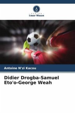 Didier Drogba-Samuel Eto'o-George Weah - N'zi Kacou, Antoine