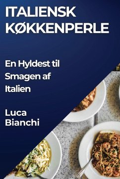 Italiensk Køkkenperle - Bianchi, Luca