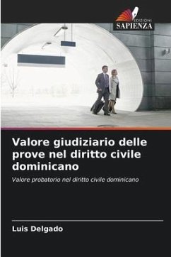 Valore giudiziario delle prove nel diritto civile dominicano - Delgado, Luis