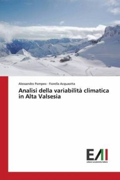 Analisi della variabilità climatica in Alta Valsesia - Pompeo, Alessandro;Acquaotta, Fiorella