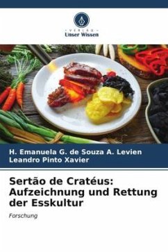 Sertão de Cratéus: Aufzeichnung und Rettung der Esskultur - G. de Souza A. Levien, H. Emanuela;Pinto Xavier, Leandro