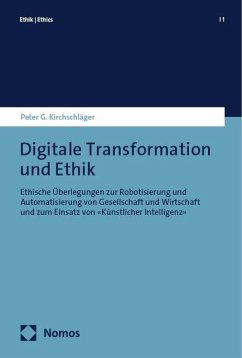 Digitale Transformation und Ethik - Kirchschläger, Peter G.