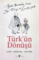 Türkün Dönüsü - Bati Basininda Lozan Yeni Türkiye ve Cumhuriyet - Tuzak, Mervenur; Yasavul, Kiymet; Satan, Ali