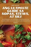 Ang Ultimate Guide Sa Sopas, Stews, at Sili