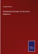 Rudimentary Chemistry for the Use of... - Bild 1