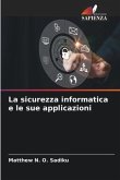 La sicurezza informatica e le sue applicazioni