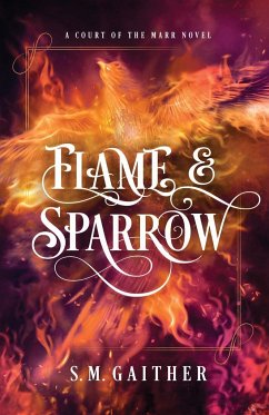 Flame and Sparrow - Gaither, S. M.
