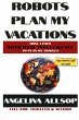 Robots Plan my Vacations - Bild 1