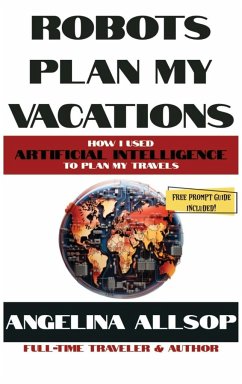 Robots Plan my Vacations - Allsop, Angelina