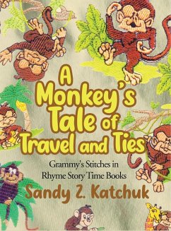 A Monkey's Tale of Travel and Ties - Katchuk, Sandy Z.