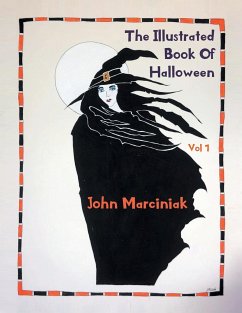 The Illustrated Book Of Halloween Vol 1 - Marciniak, John