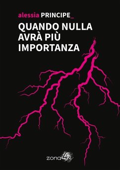 Quando nulla avra` piu` importanza (eBook, ePUB) - Principe, Alessia