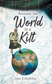 Around The World In A Kilt (eBook, ePUB) Around The World In A Kilt (eBook, ePUB)