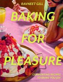 Baking for Pleasure (eBook, ePUB)