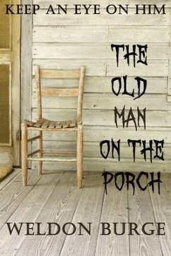 The Old Man on the Porch (eBook, ePUB) - Burge, Weldon