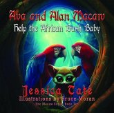 Ava and Alan Macaw Help the African Bush Baby (eBook, ePUB)