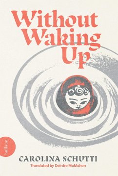 Without Waking Up (eBook, ePUB) - Schutti, Carolina
