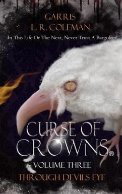 Curse of Crowns Through Devils Eye (eBook, ePUB) - Coleman, Garris L. R.