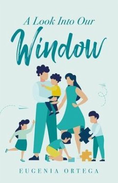 A Look Into Our Window (eBook, ePUB) - Ortega, Eugenia