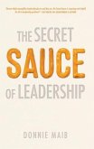 The Secret Sauce of Leadership (eBook, ePUB)