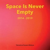 Space Is Never Empty 2014 - 2019 (eBook, ePUB)