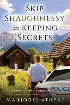Skip Shaughnessy in Keeping Secrets (eBook, ePUB) - Strebe, Marjorie; Tbd