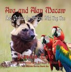 Ava and Alan Macaw Help Protect the African Wild Dog Den (eBook, ePUB)