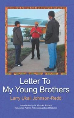 Letter to My Young Brothers (eBook, ePUB) - Johnson-Redd, Larry Ukali