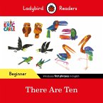 Ladybird Readers Beginner Level - Eric Carle -There Are Ten (ELT Graded Reader) (eBook, ePUB)