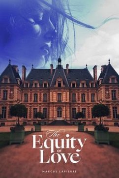 The Equity of Love (eBook, ePUB) - Lapierre, Marcus