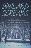 Unheard Screams (eBook, ePUB)